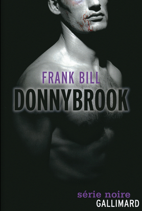 frank bill,donnybrook,gallimard,série noire