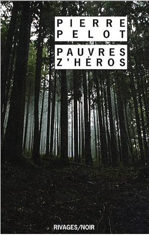 pierre pelot, baru, pauvres zheros, rivages noir, casterman, vosges, roman noir