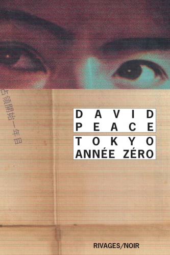 david peace,rivage,tokyo année zéro,japon