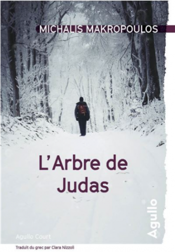 l'arbre de judas,michalis makropoulos,éditions agullo