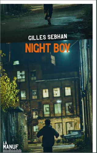 gilles sebhan,night boy,la manufacture de livres