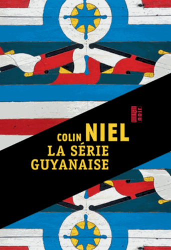 Colin Niel, obia, éditions du rouergue, la série guyanaise