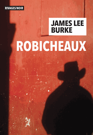 rivages thriller,james lee burke,robicheaux