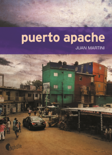 Asphalte éditions, juan martini, puerto apache, buenos aires, Fuerte Apache,