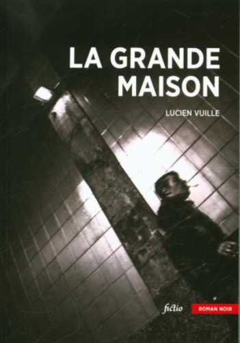 Lucien vuille, la grande maison, bsn press