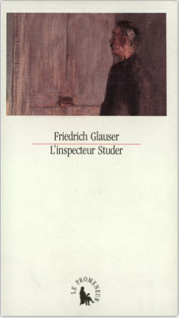friedrich glauser,l'inspecteur studer,polar suisse,éditions le promeneur,éditions gallimard