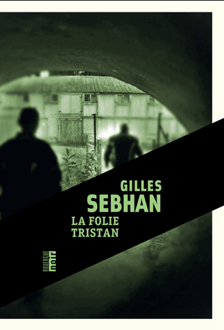 gilles seb han,la folie triste,rouergue noir