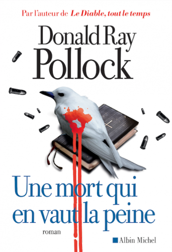 donald ray pollock, une mort qui en vaut la peine, albin michel, ohio,