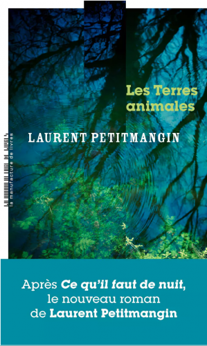 laurent petitmangin,les terres animales,la manufacture de livres