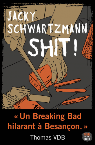Jacky Schwartzmann, Shit !, cadre noir, éditions du seuil