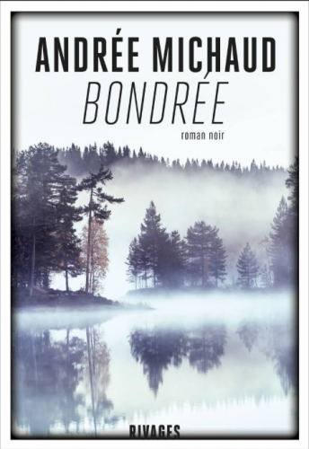 andrée a. michaud, bondrée, rivages noir,