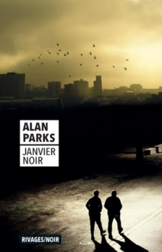 janvier noir,alan parks,éditions rivages