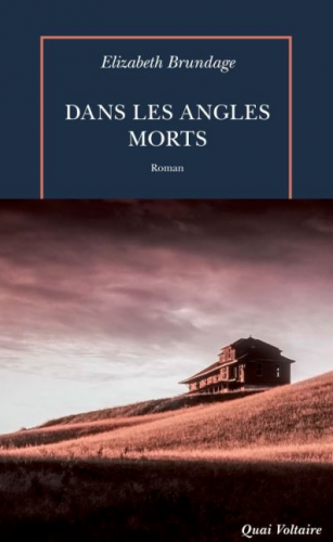 elizabeth brundage, dans les angles morts, éditions quai voltaire