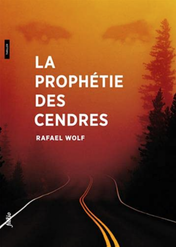 Rafael Wolf, la prophétie des cendres, bsn press