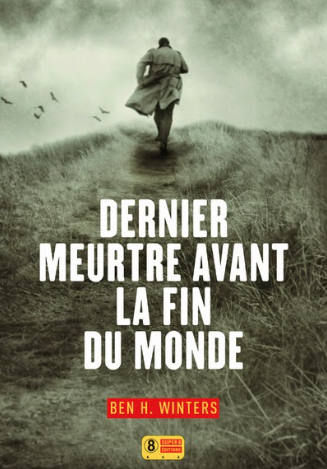 ben h winters, dernier meurtre avant la fin du monde, éditions super 8