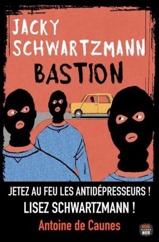 bastion,jacky schwartzmann,editions du seuil,cadre noir