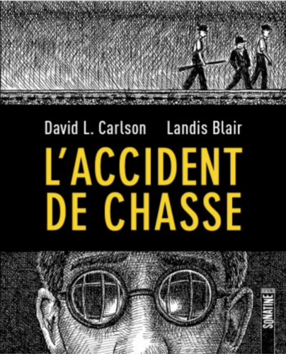 l'accident de chasse, editions sonatine, David L. Carlson, Landis Blair