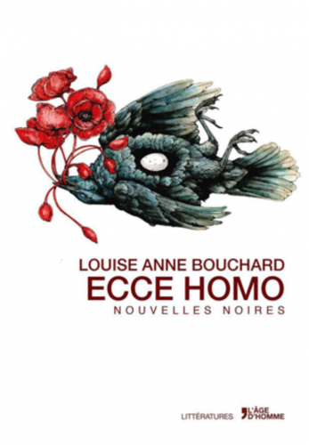 louise Anne Bouchard, ecce homo, éditions l'âge d'homme