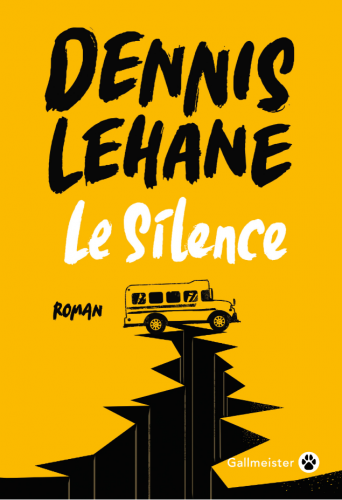 dennis lehane, le silence, éditions gallmeister