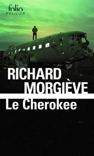 richard morgiève; le cherokke,éditions joelle losfeld,editions gallimard,folio policier