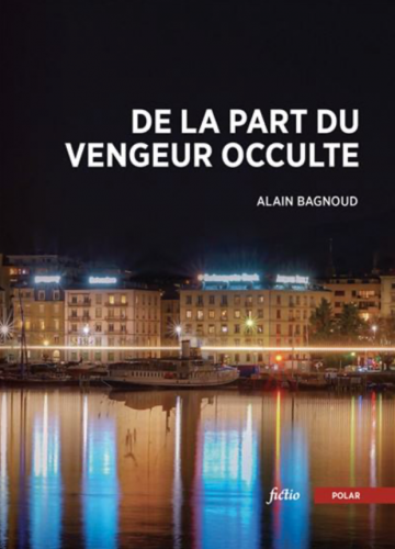 alain bagnoud,de la part du vengeur occulte,bsn press