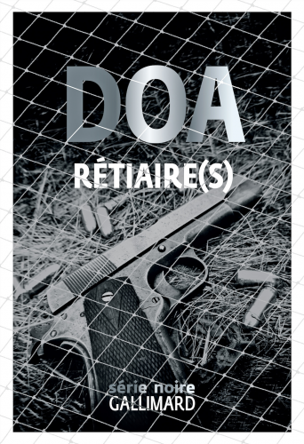 DOA, Rétiaire(s), série noire