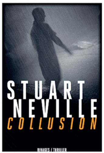 stuart neville,ireland,collusion,fantôme belfast,rivages