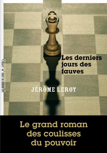 Jérôme Leroy, les derniers jours des fauves, la manufacture de livres