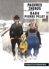 pierre pelot,baru,pauvres zheros,rivages noir,casterman,vosges,roman noir