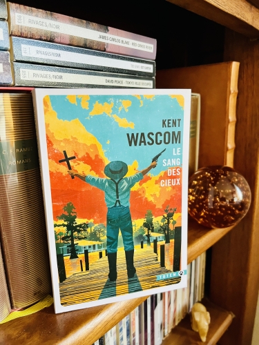 ken wascom,le sang des cieux,éditions gallmeister