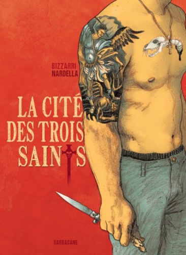 la cité des trois saints, éditions sarbacane, vincenzo bizzarri, stefano nardella, mafia