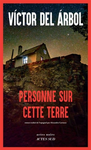 personne sur cette terre,victor del arbol,actes sud,actes noirs
