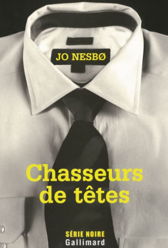 nesbo,chasseurs de têtes,série noire,harry hole,gallimard