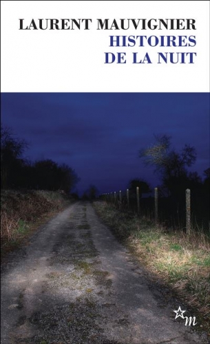 histoires de la nuit,laurent mauvignier,les éditions de minuit