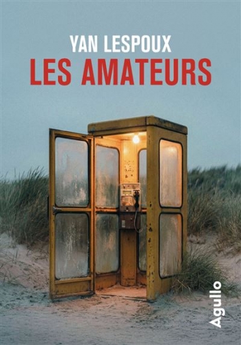 yan lespoux,agullo,les amateurs,blog mon roman noir et bien serré,chronique littéraire,retour de lecture,blog littéraire,lecture 2026,roman noir,littérature noire