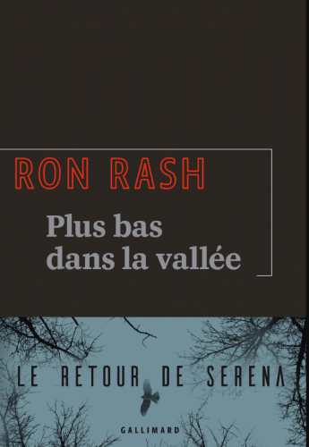 ron rash,plus bas dans la vallée,collection la noire,éditions gallimard