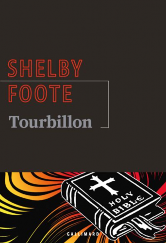 shelby foote,tourbillon,editions gallimard,collection la noire