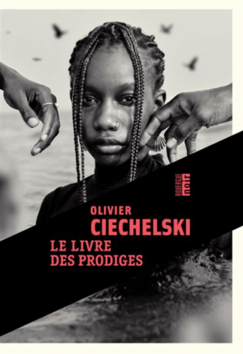 olivier ciechelski,le livre des prodiges,éditions du rouergue,roman policier,roman fantastique,littérature noire,blog mon roman noir et bien serré,blog littéraire,chronique littéraire,lecture 2026,parution 2025,avis de lecture
