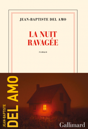 jean-baptiste del amo,la nuit ravagée,éditions gallimard