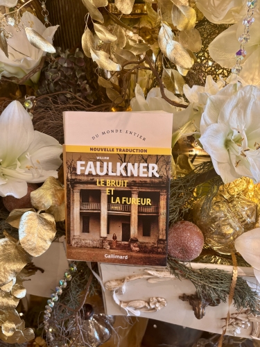 Le bruit et la fureur, éditions gallimard